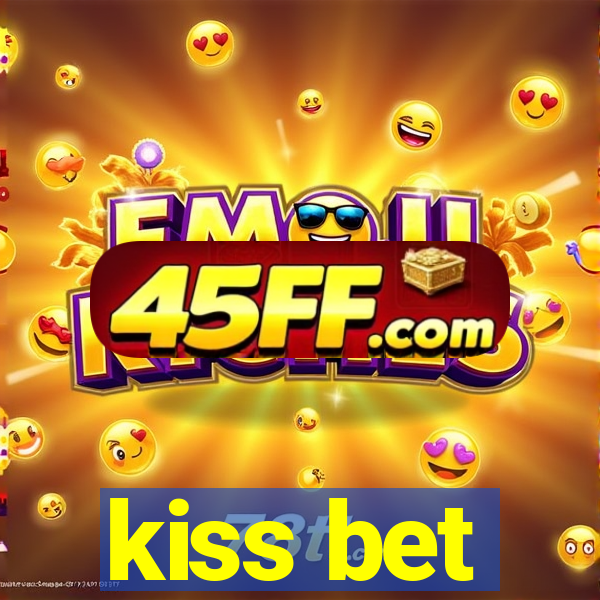 kiss bet